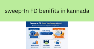 Sweep-In FD bank facility benefits and how auto sweep works in savings account
